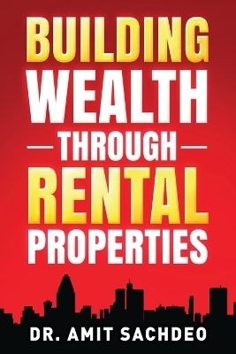 Building Wealth through Rental Properties