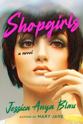 Shopgirls - Jessica Anya Blau