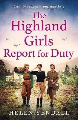 The Highland Girls Report for Duty - HELEN YENDALL