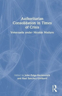 Authoritarian Consolidation in Times of Crisis - 