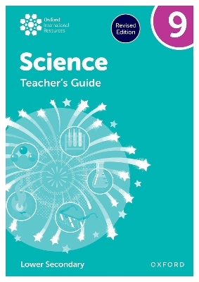 Oxford International Science: Teacher's Guide 9 (Lower Secondary) - Jo Locke, Alyssa Fox-Charles, Gillian Hush, Deborah Roberts, Joshua Thomas