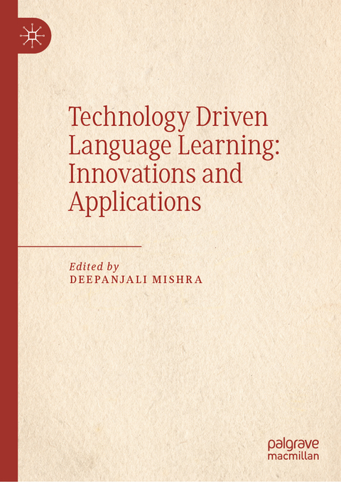 Technology Driven Language Learning: Innovations and Applications - 