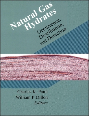 Natural Gas Hydrates – Occurrence, Distribution and Detection V124