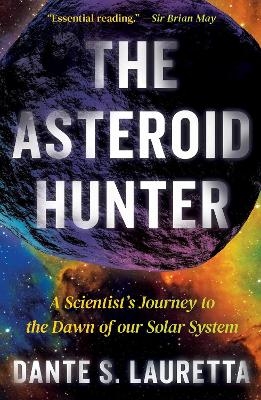 The Asteroid Hunter - Dante Lauretta
