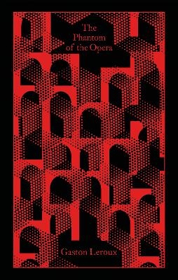 The Phantom of the Opera - Gaston Leroux