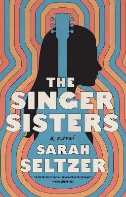 The Singer Sisters - Sarah Seltzer