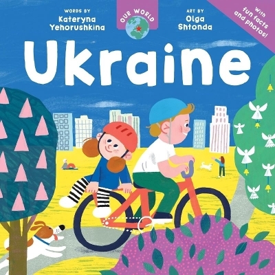 Our World: Ukraine - Kateryna Yehorushkina