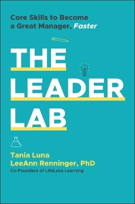 The Leader Lab - Tania Luna, Leeann Renninger