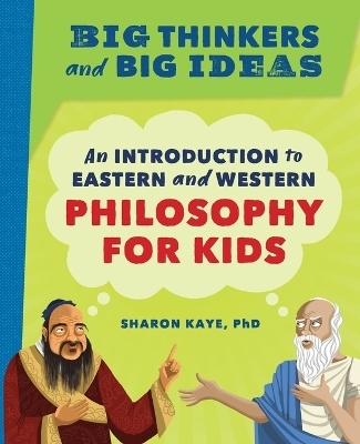 Big Thinkers and Big Ideas - Sharon Kaye Ph.D.