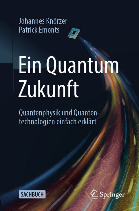 Ein Quantum Zukunft - Johannes Kn&ouml;rzer, Patrick Emonts