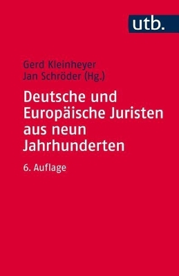 Deutsche Und Europaische Juristen Aus Neun Jahrhunderten
