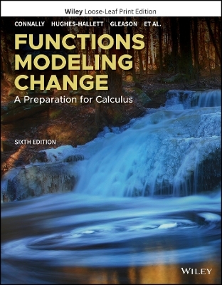 Functions Modeling Change - Eric Connally, Deborah Hughes-Hallett, Andrew M. Gleason