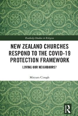 New Zealand Churches Respond to the Covid-19 Protection Framework - Miryam Clough