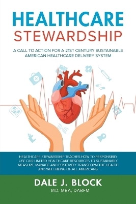 Healthcare Stewardship - Dale J Block Mba Dabfm