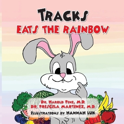 Tracks Eats the Rainbow - Dr Harold Pine, Dr Priscila Martinez