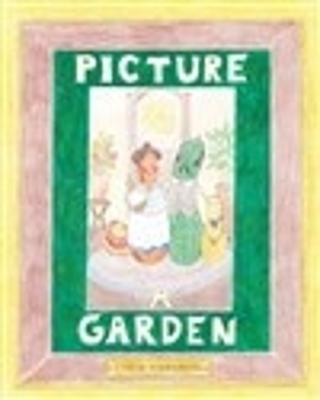 Picture a Garden - Linda Hornberg