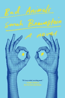 Bad Animals - Sarah Braunstein