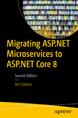 Migrating ASP.NET, Microservices to ASP.NET Core 8 - Classon, Iris
