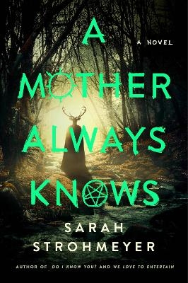 A Mother Always Knows - Sarah Strohmeyer