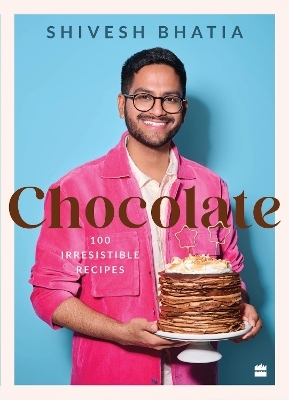 Chocolate - Shivesh Bhatia