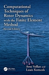 Computational Techniques of Rotor Dynamics with the Finite Element Method - Vollan, Arne; Komzsik, Louis