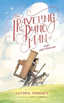 The Traveling Piano Man of Fort Whettershire - Victoria Murgante