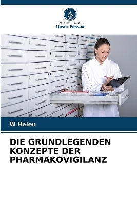 Die Grundlegenden Konzepte Der Pharmakovigilanz - W Helen