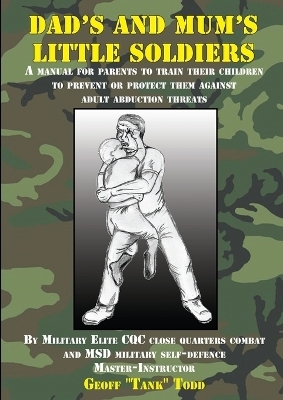 Dad's and Mum's Little Soldiers - Geoff Todd