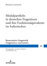 Modalpartikeln in deutschen Fragesaetzen und ihre Funktionsaequivalente im Italienischen - Martina Lemmetti