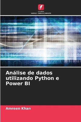 An&aacute;lise de dados utilizando Python e Power BI - Amreen Khan