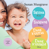 Kiss, Tickle, Cuddle, Hug / Sguna, Salgang, Dang k'uut'as, Dang k'uusgid - Susan Musgrave