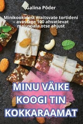 Minu Väike Koogi Tin Kokkaraamat