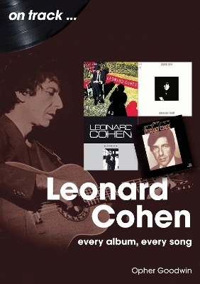 Leonard Cohen On Track - Opher Goodwin