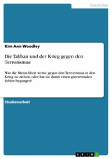 Die Taliban und der Krieg gegen den Terrorismus -  Kim Ann Woodley