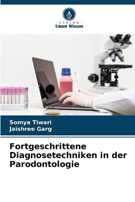 Fortgeschrittene Diagnosetechniken in der Parodontologie
