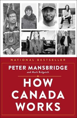 How Canada Works - Peter Mansbridge, Mark Bulgutch