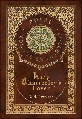 Lady Chatterley's Lover (Royal Collector's Edition) (Case Laminate Hardcover with Jacket)