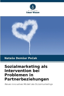 Sozialmarketing als Intervention bei Problemen in Partnerbeziehungen