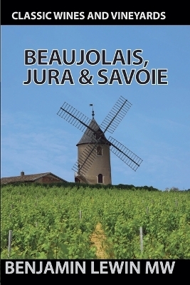 Beaujolais, Jura, and Savoie