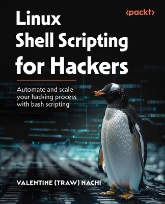 Linux Shell Scripting for Hackers - Valentine (Traw) Nachi, Donald A. Tevault