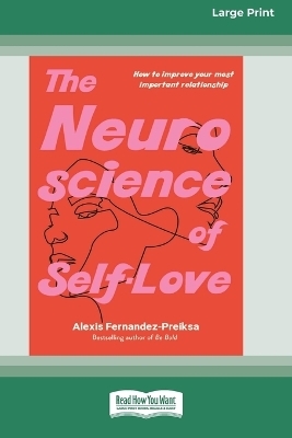 The Neuroscience of Self-Love - Alexis Fernandez- Preiksa