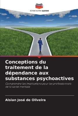 Conceptions du traitement de la dépendance aux substances psychoactives