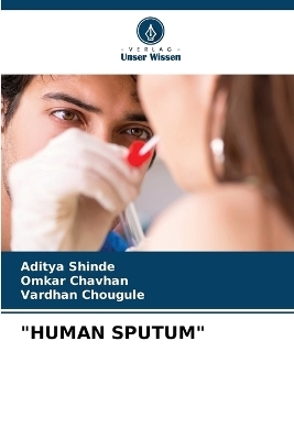 "Human Sputum" - Aditya Shinde, Omkar Chavhan, Vardhan Chougule