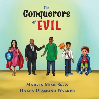 The Conquerors of Evil - Marvin Mims, Hazen Desmond Walker