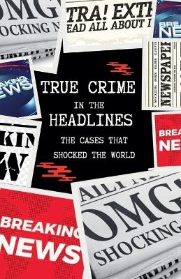 True Crime in the Headlines - Sean Dupree