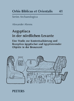 Aegyptiaca in der n&ouml;rdlichen Levante - A. Ahrens