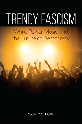 Trendy Fascism - Nancy S. Love
