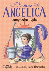 Princess Angelica, Camp Catastrophe - Monique Polak
