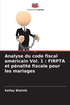Analyse du code fiscal américain Vol. 1