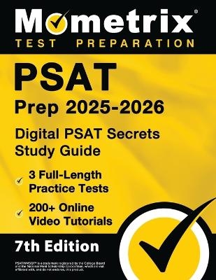PSAT Prep 2025-2026 - 3 Full-Length Practice Tests, 200+ Online Video Tutorials, Digital PSAT Secrets Study Guide